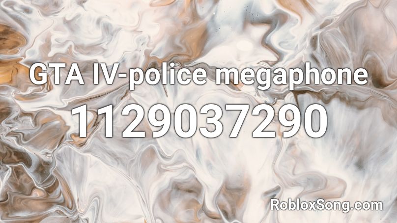 GTA IV-police megaphone Roblox ID