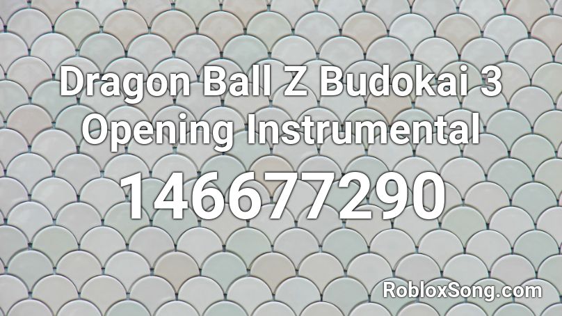 Dragon Ball Z Budokai 3 Opening Instrumental Roblox ID