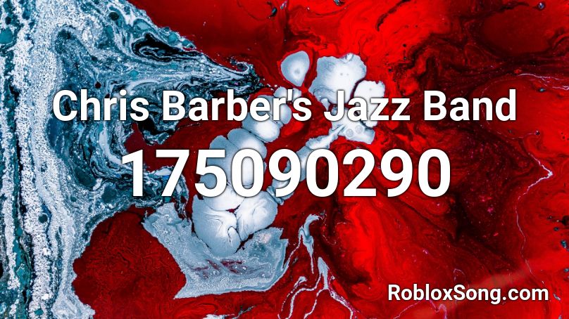 Chris Barber's Jazz Band Roblox ID