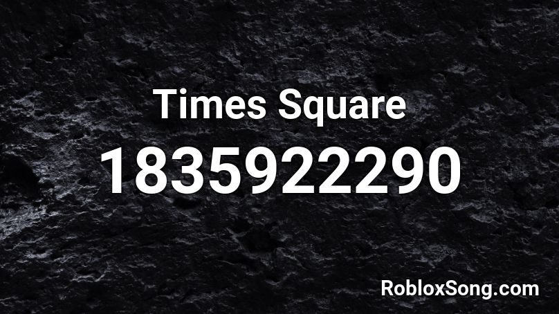 Times Square Roblox ID