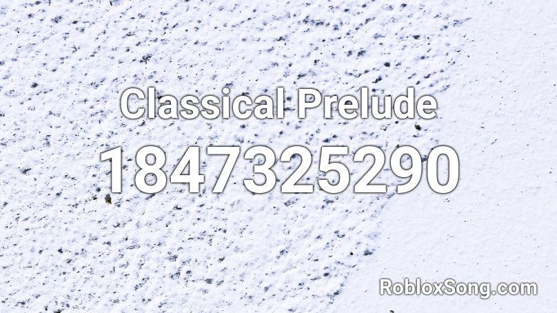 Classical Prelude Roblox ID