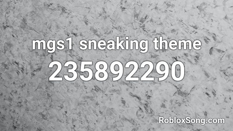 mgs1 sneaking theme Roblox ID