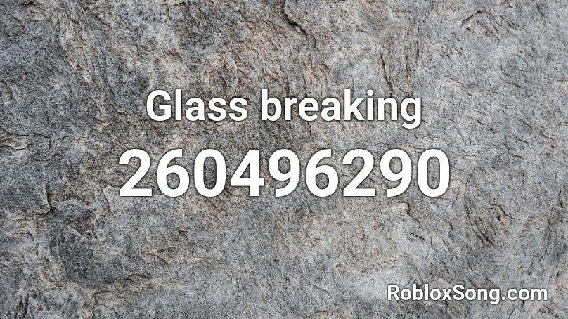 Glass breaking Roblox ID
