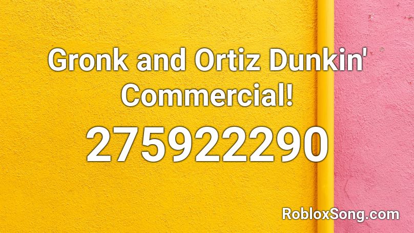 Gronk and Ortiz Dunkin' Commercial!  Roblox ID