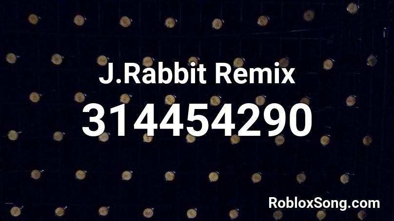 J.Rabbit Remix Roblox ID