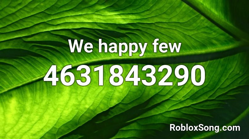 We happy few Roblox ID