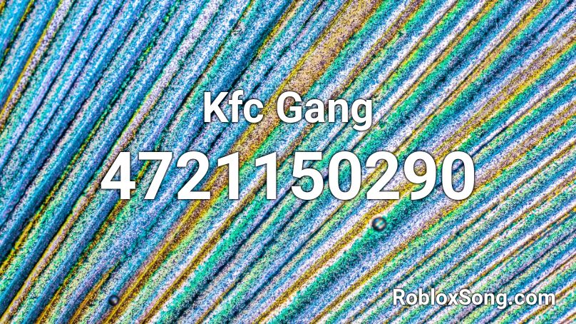 Kfc Gang Roblox ID