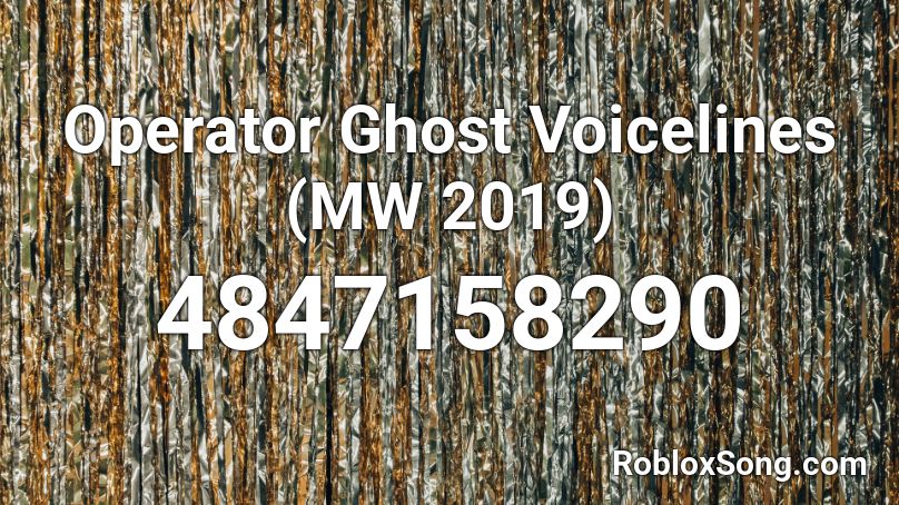 Operator Ghost Voicelines (MW 2019) Roblox ID