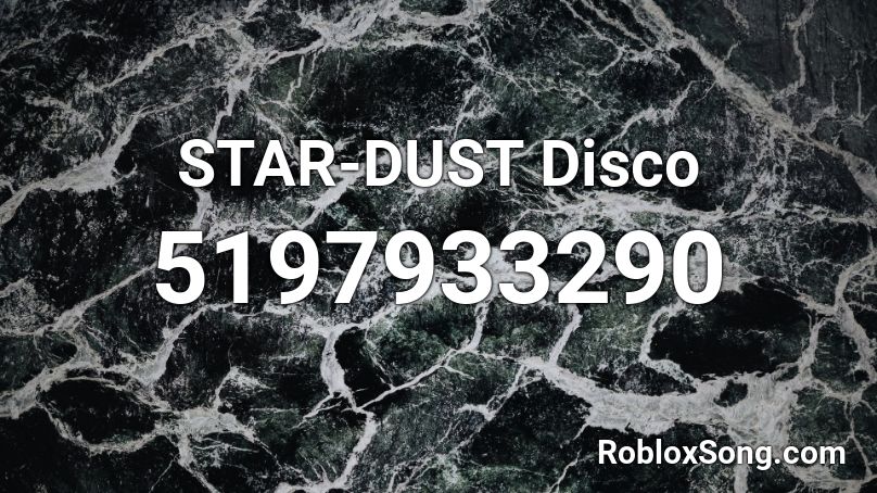 STAR-DUST Disco Roblox ID