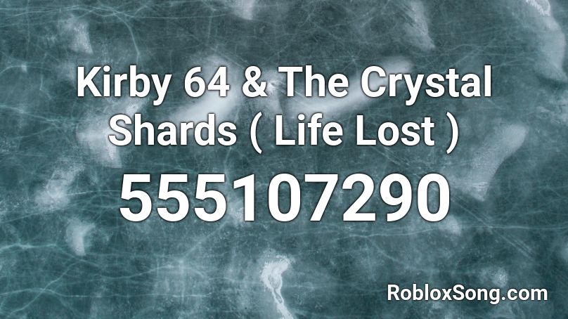 orby & The crystal Shards (Lost a Life) Roblox ID
