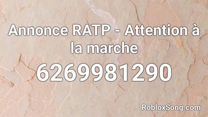 Annonce RATP - Attention à la marche Roblox ID