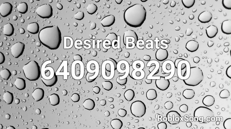 Desired Beats  Roblox ID