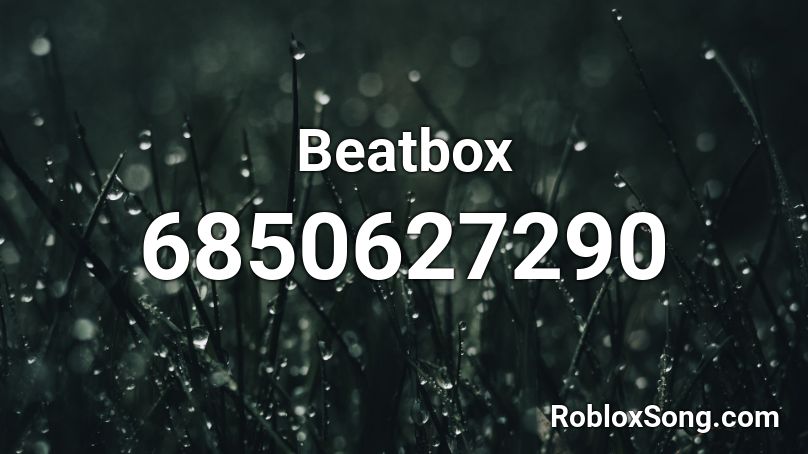 Beatbox Roblox ID