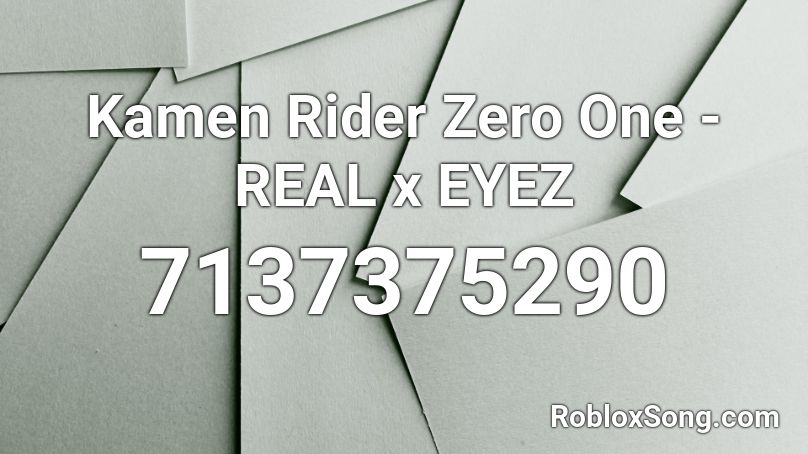 Kamen Rider Zero One - REAL x EYEZ Roblox ID