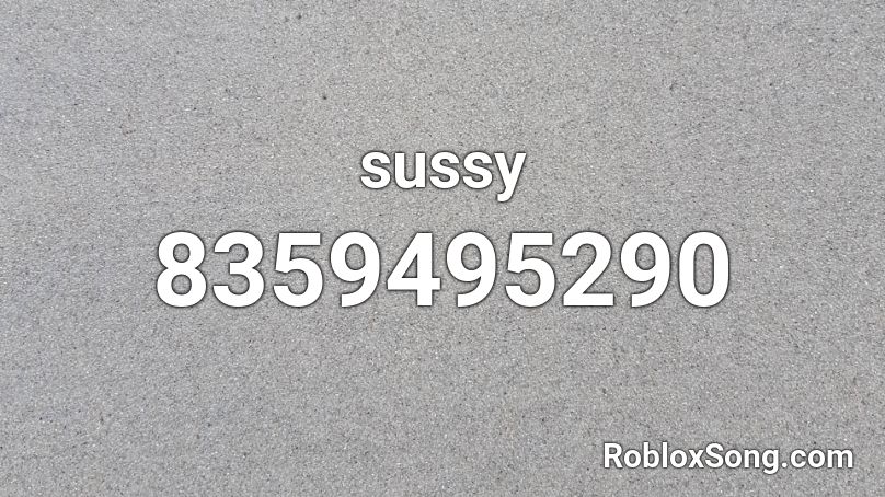 sussy.mp3 Roblox ID