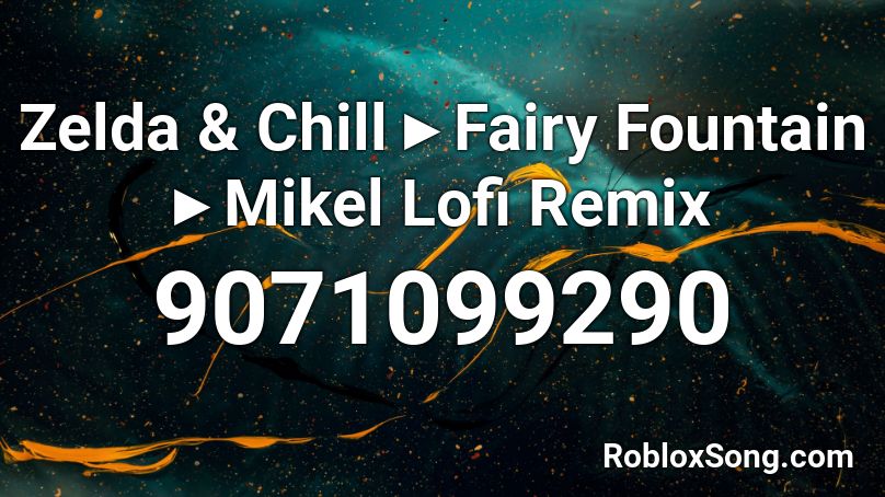Zelda & Chill ▸ Fairy Fountain ▸ Mikel Lofi Remix Roblox ID