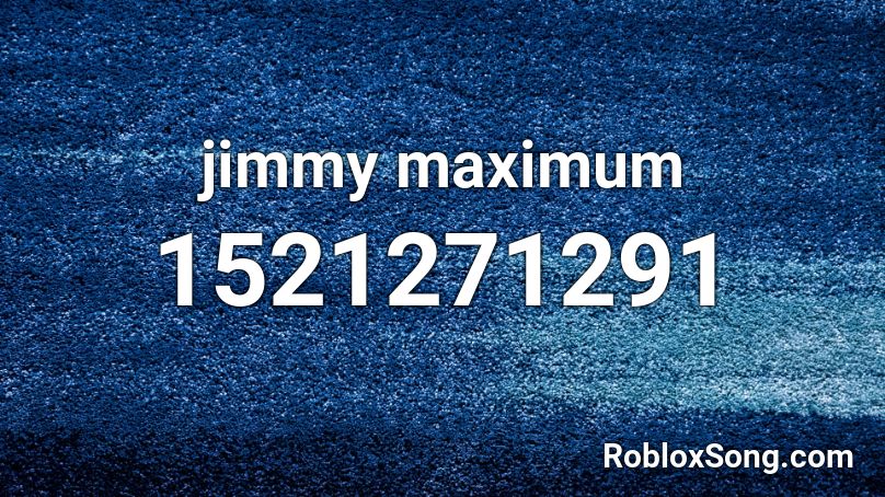 jimmy maximum Roblox ID