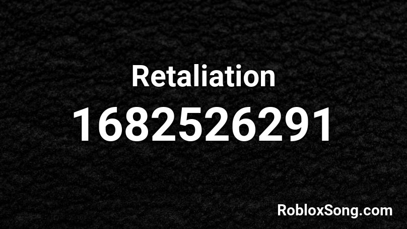 Retaliation Roblox ID