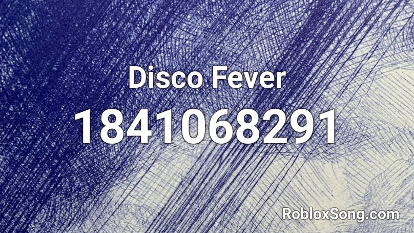 Disco Fever Roblox ID