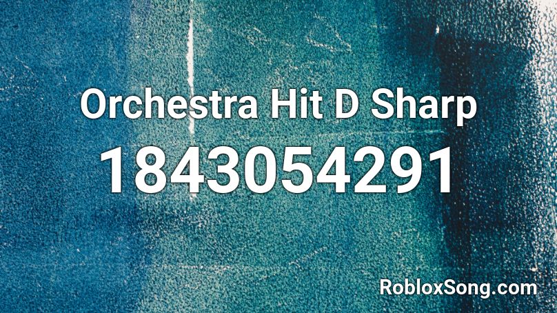 Orchestra Hit D Sharp Roblox ID