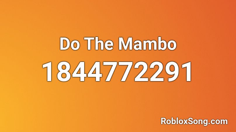 Do The Mambo Roblox ID