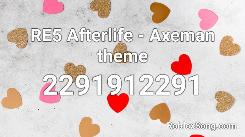 RE5 Afterlife - Axeman theme Roblox ID