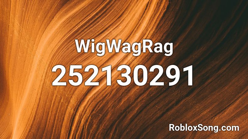 WigWagRag Roblox ID