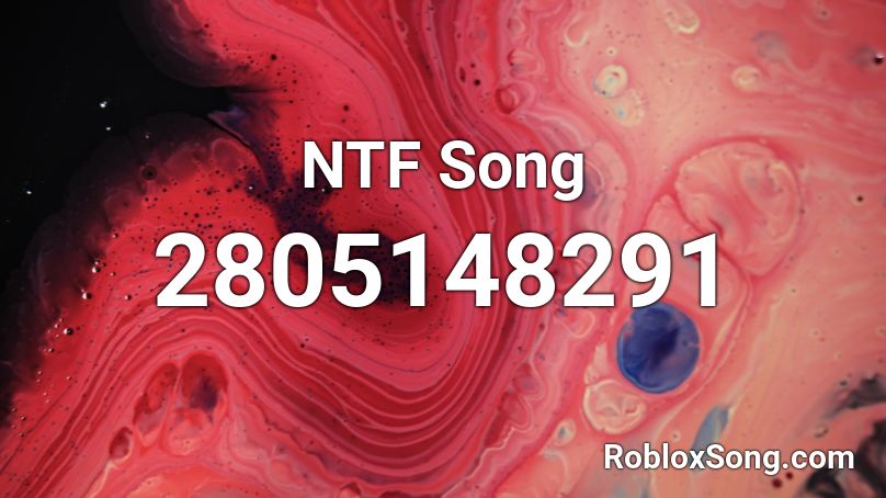 NTF Song Roblox ID