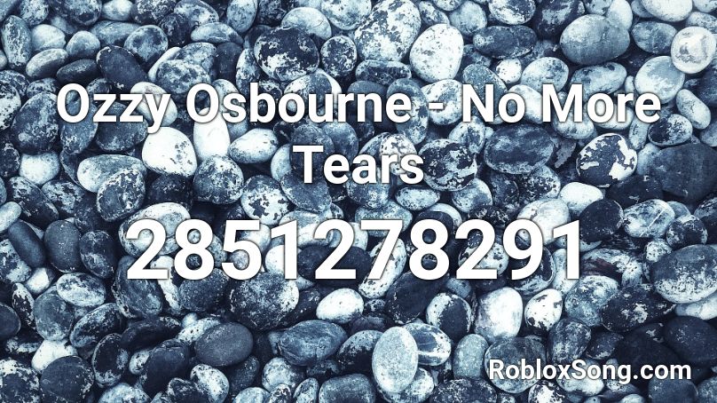 Ozzy Osbourne - No More Tears Roblox ID