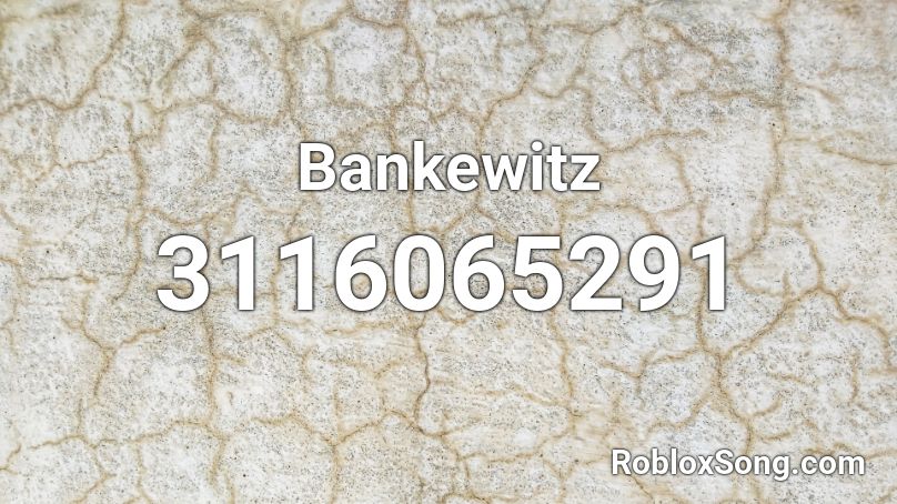 Bankewitz Roblox ID