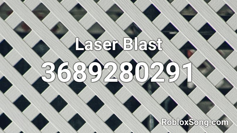 Laser Blast Roblox ID