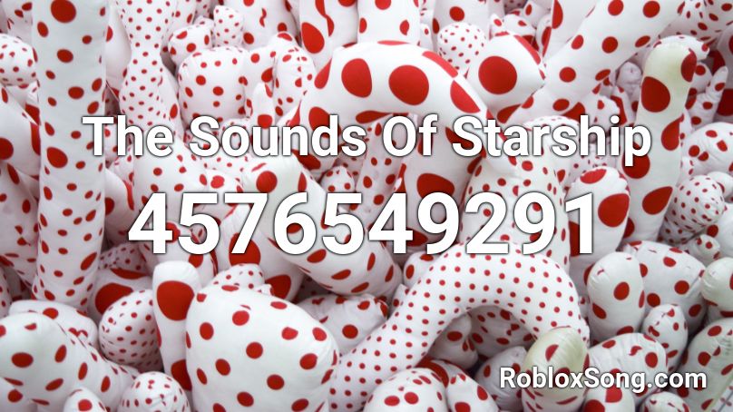 The Sounds Of Starship Roblox ID