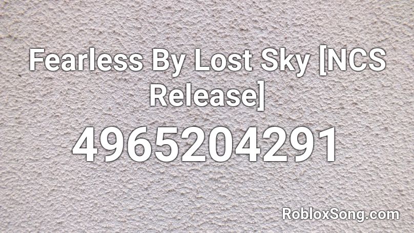 Fearless By Lost Sky [NCS Release] Roblox ID