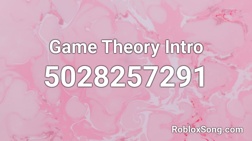 Game Theory Intro Roblox ID