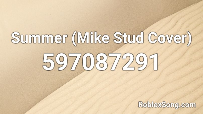 Summer (Mike Stud Cover) Roblox ID