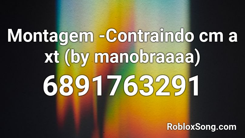 contraindo cm a xt  (by manobraaaa) Roblox ID