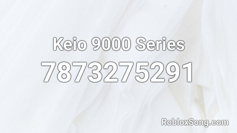 Keio 9000 Series Roblox ID