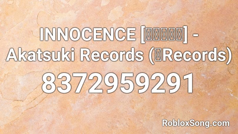 INNOCENCE [二人の結晶] - Akatsuki Records (暁Records) Roblox ID