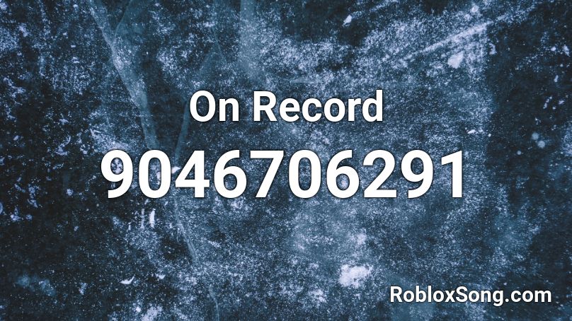 On Record Roblox ID