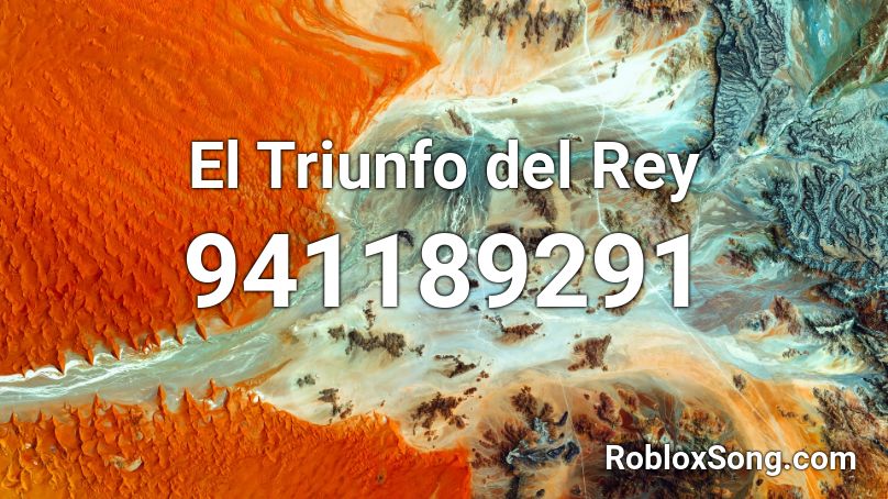 El Triunfo del Rey Roblox ID