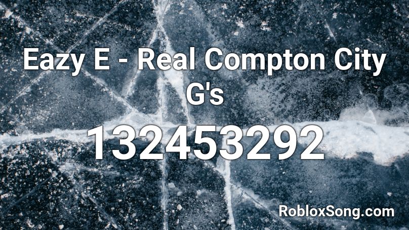 Eazy E - Real Compton City G's Roblox ID