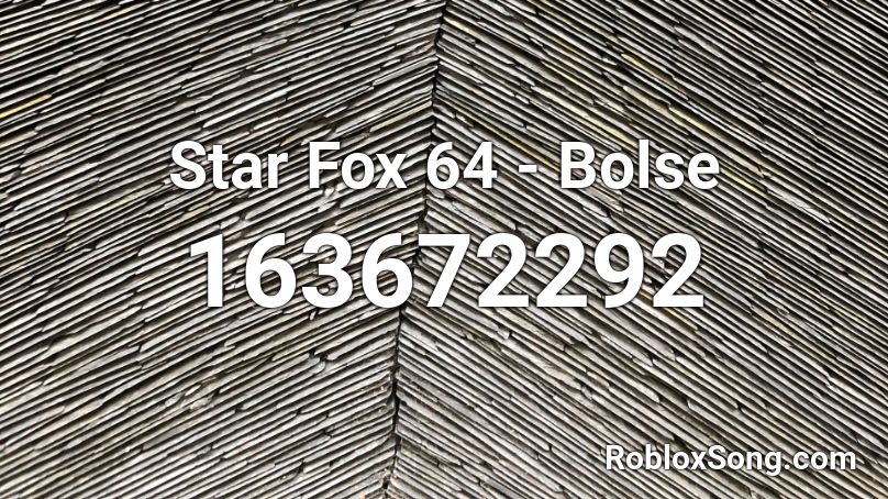 Star Fox 64 - Bolse Roblox ID