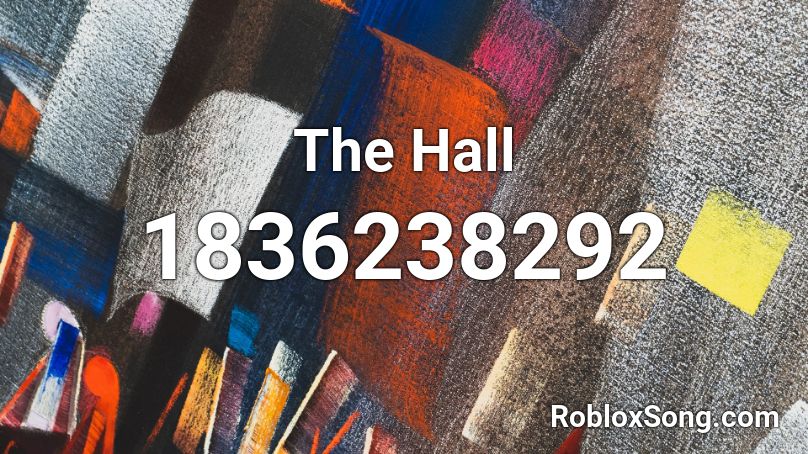 The Hall Roblox ID