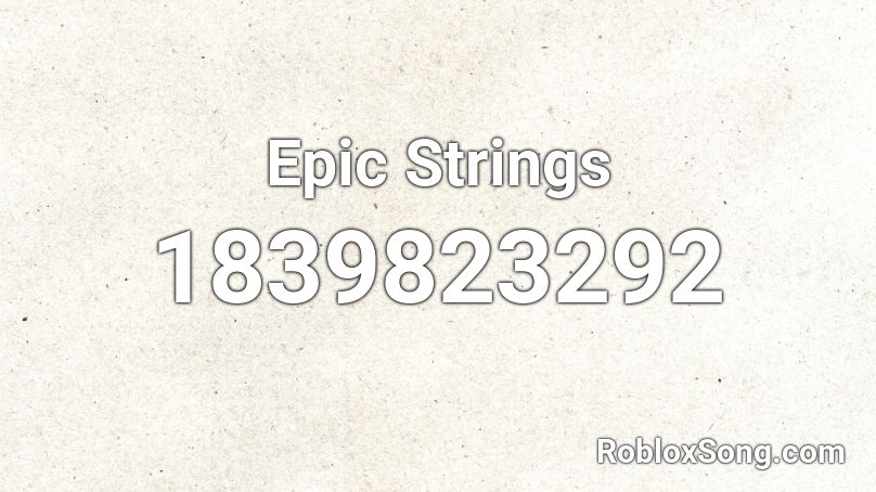 Epic Strings Roblox ID