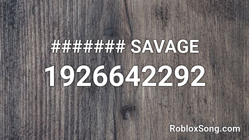 ####### SAVAGE Roblox ID