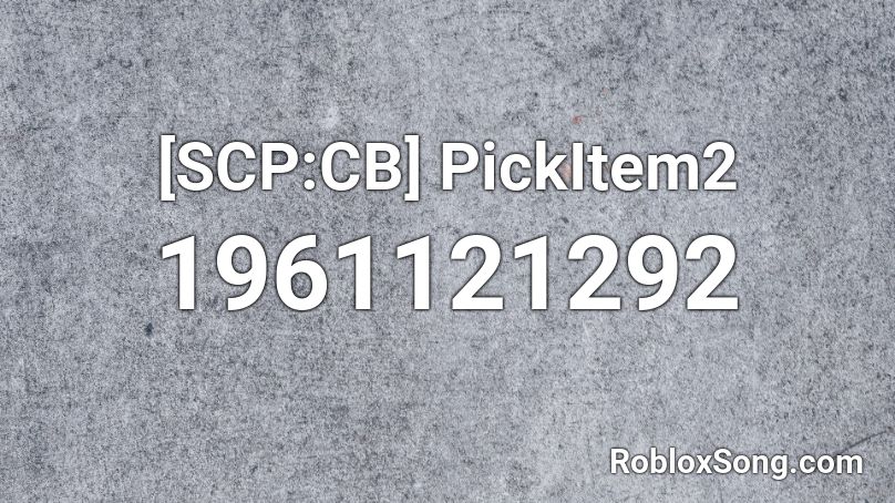 [SCP:CB] PickItem2 Roblox ID