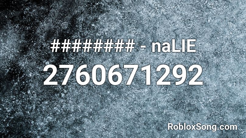 ######## - naLIE Roblox ID