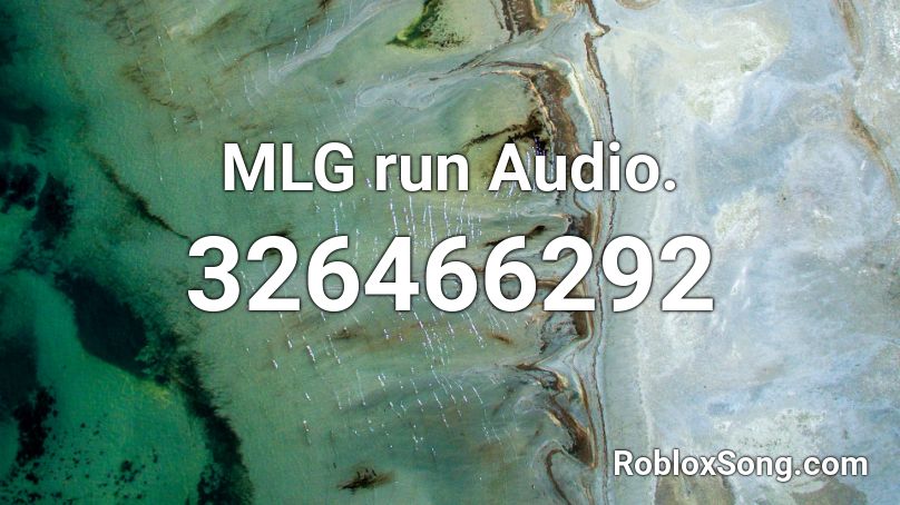 MLG run Audio. Roblox ID