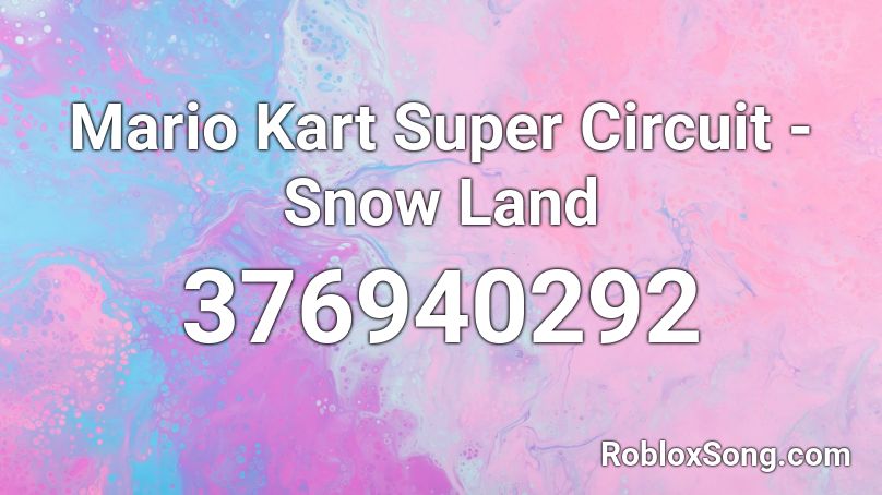 Mario Kart  Super Circuit - Snow Land Roblox ID