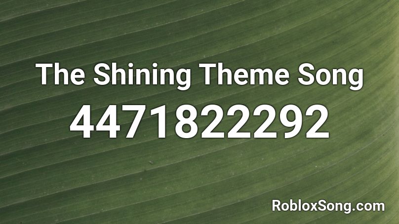The Shining Theme Song Roblox ID